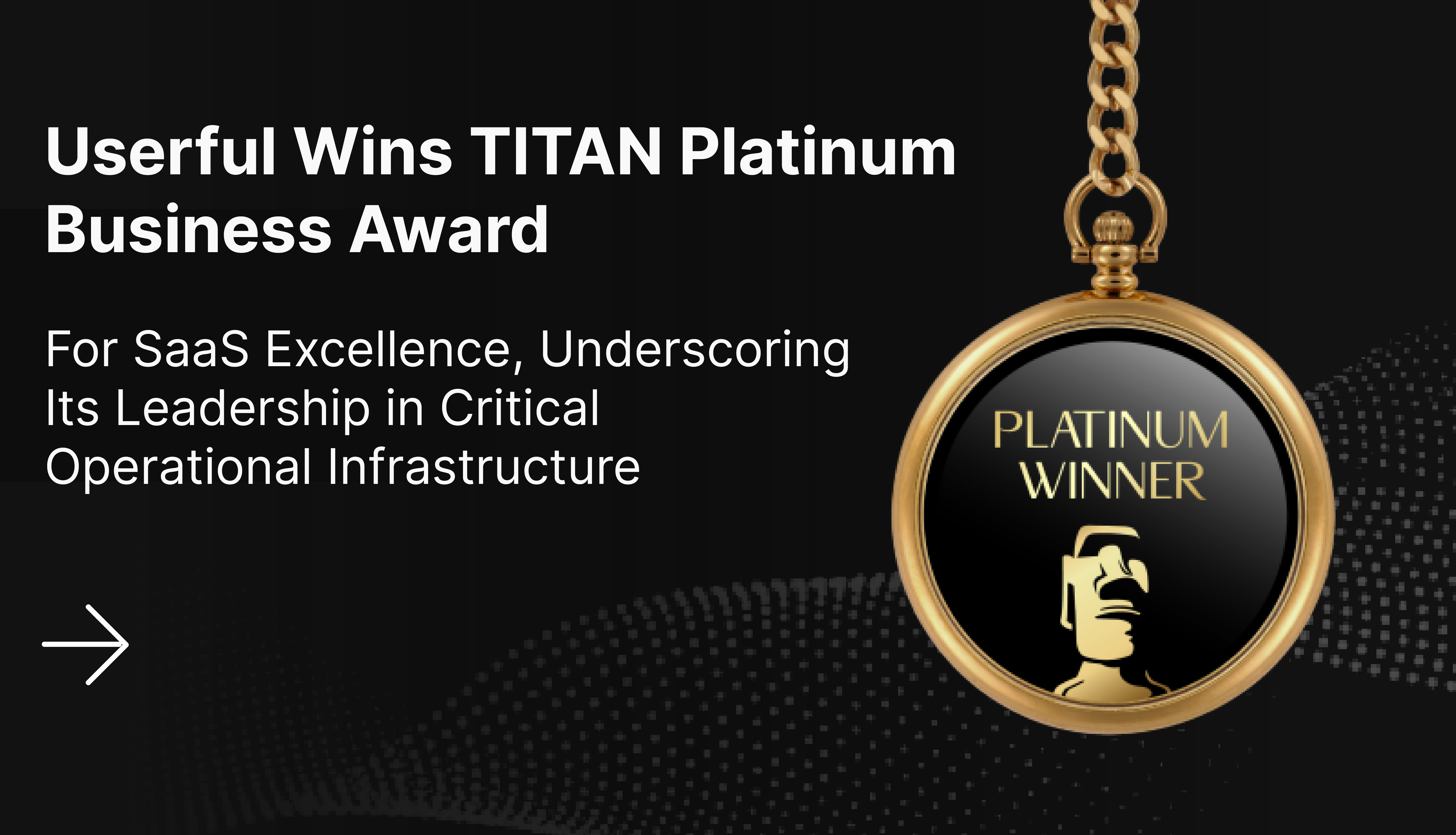 O reconhecimento na categoria Tecnologia da Informação-SaaS homenageia o papel da plataforma Infinity da Userful na convergência de TI, TO e segurança para operações de missão crítica...