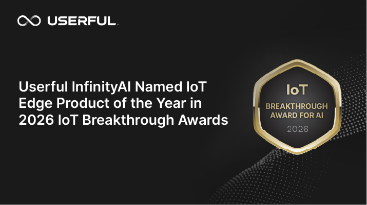 O Módulo de Alimentação InfinityAI da Userful foi eleito o Produto do Ano na categoria IoT Edge no prêmio IoT Breakthrough Awards de 2026